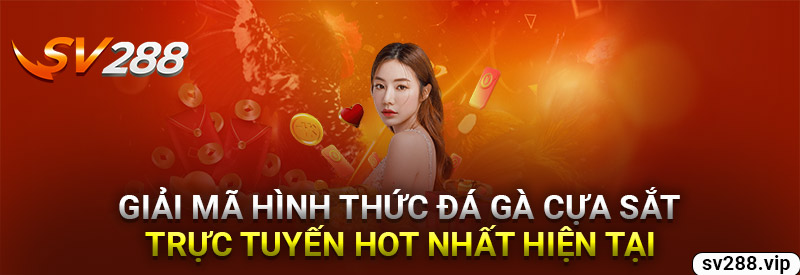 Giải Mã Hình Thức Đá Gà Cựa Sắt Trực Tuyến Hot Nhất Hiện Nay