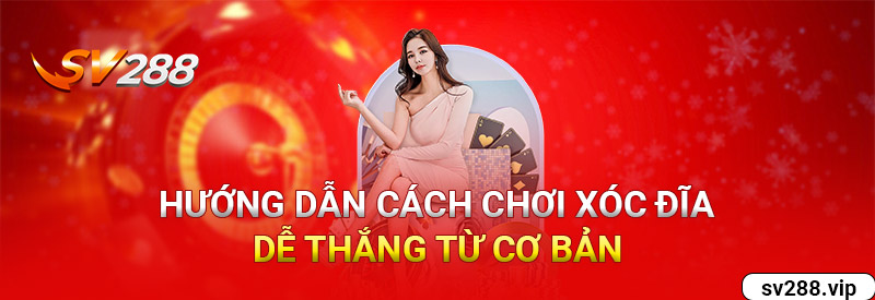 Hướng Dẫn Cách Chơi Xóc Đĩa Dễ Thắng Từ Cơ Bản