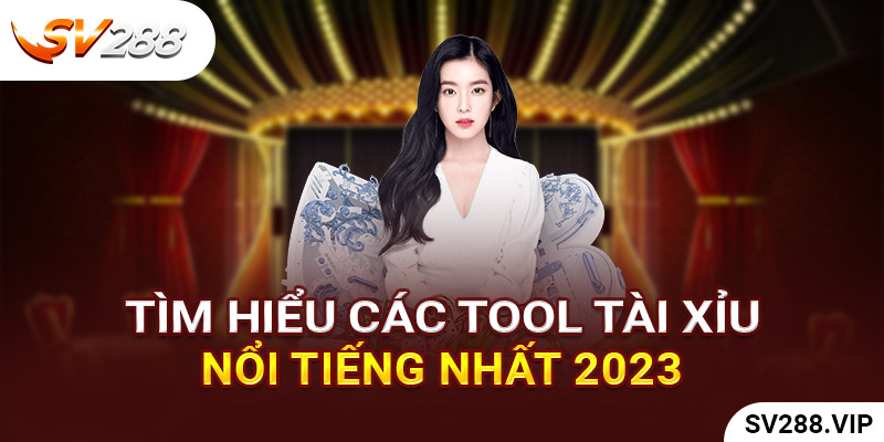 Tìm hiểu các tool tài xỉu nổi tiếng nhất 2023